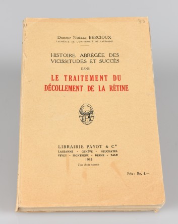 Histoire abrégée des vicissitudes et succès dans le traitement du décollement de la rétine, Noëlle Bercioux