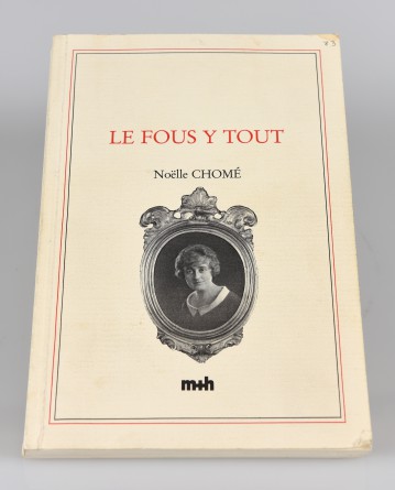Le fous y tout, Noëlle Chomé