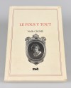 Le fous y tout, Noëlle Chomé